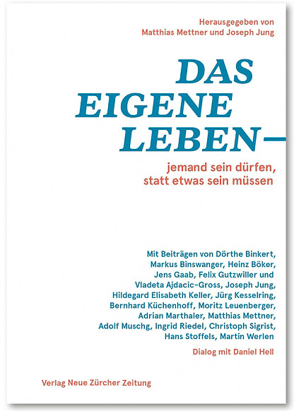 Das eigene Leben Denkschrift für Daniel Hell